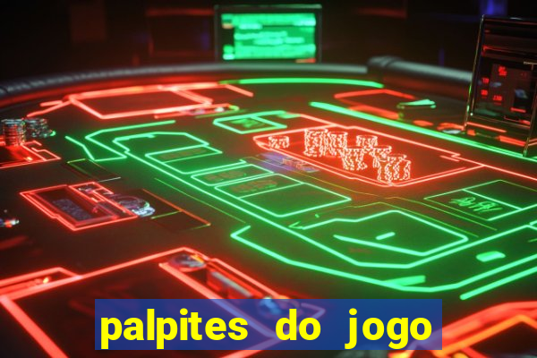 palpites do jogo aberto hoje